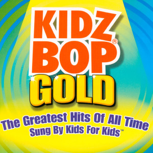 Album Kidz Bop Gold oleh Kidz Bop Kids