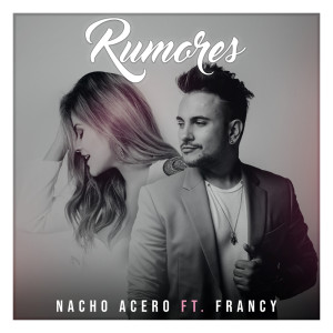 Nacho Acero的专辑Rumores