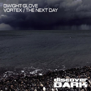 Dwight Glove的專輯The Next Day / Vortex