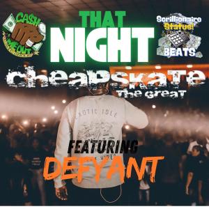 อัลบัม That Night (feat. Defyant) [Explicit] ศิลปิน Cheapskate The Great