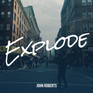 Album Explode oleh John Roberts