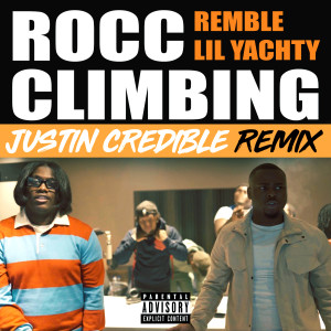 Album Rocc Climbing (feat. Lil Yachty) (Justin Credible Remix) (Explicit) from Remble