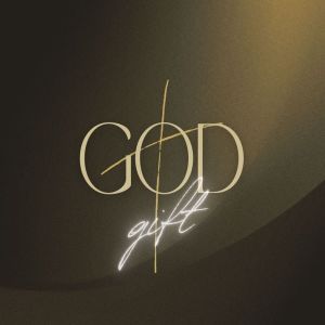 ดาวน์โหลดและฟังเพลง God Gift พร้อมเนื้อเพลงจาก TaTvA K