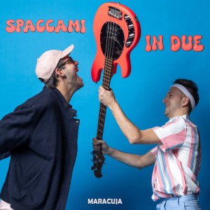 收聽Maracujà的Spaccami in due歌詞歌曲