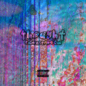 收聽RicanFromCcix的Thought (Explicit)歌詞歌曲