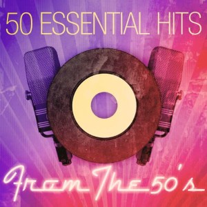 50 Essential Hits From The 50's