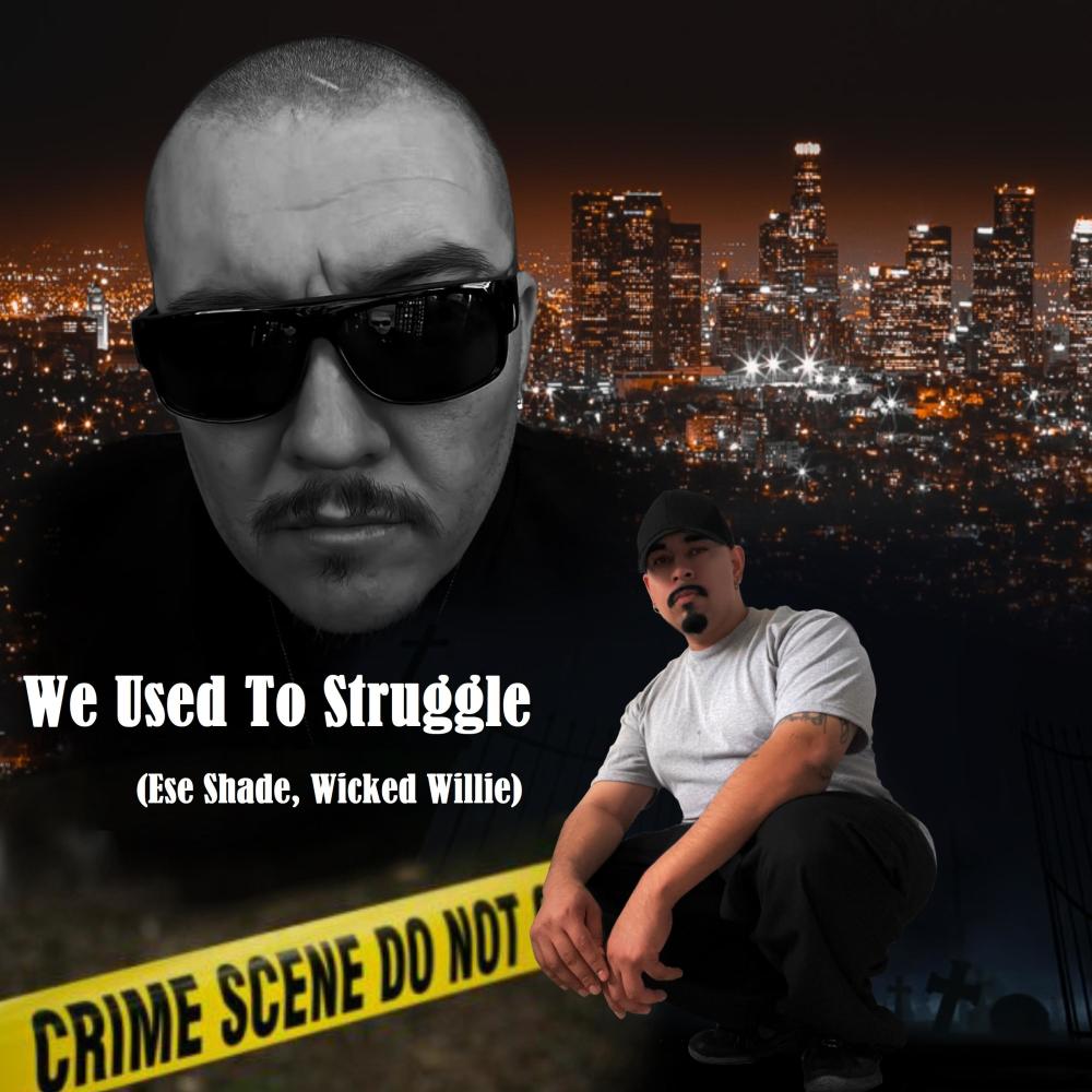 We Used to Struggle (feat. Wicked Willie) (Explicit)
