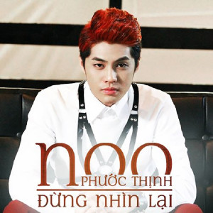 ดาวน์โหลดและฟังเพลง Dung Nhin Lai (Remix) พร้อมเนื้อเพลงจาก Noo Phuoc Thinh