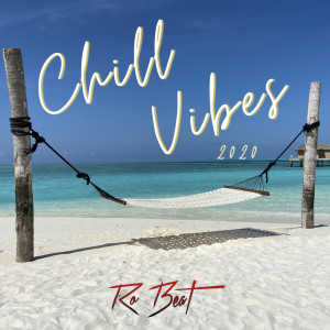 Album Chill Vibes 2020 from Ro Beat
