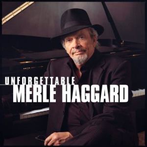 Merle Haggard的專輯Unforgettable Merle Haggard