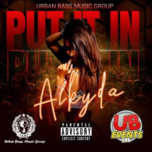 ดาวน์โหลดและฟังเพลง Put It In (Pillow Talk Riddim) (feat. Alkyda) (Explicit) พร้อมเนื้อเพลงจาก UBevents246