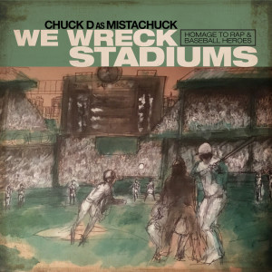 อัลบัม We Wreck Stadiums ศิลปิน Chuck D