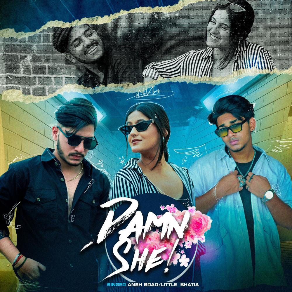 Damn She (feat. Little bhatia) (Explicit)