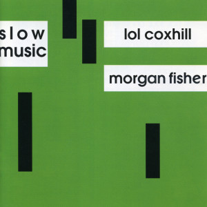 收聽Morgan Fisher的Slow Music歌詞歌曲