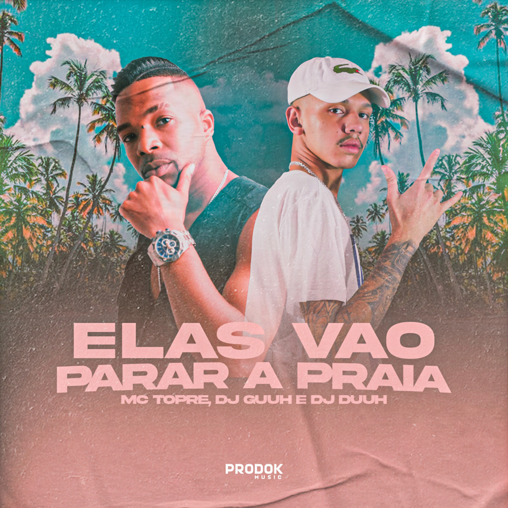 Elas Vão Parar a Praia (Explicit)