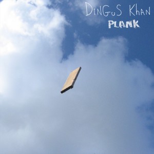 收聽Dingus Khan的Plank歌詞歌曲