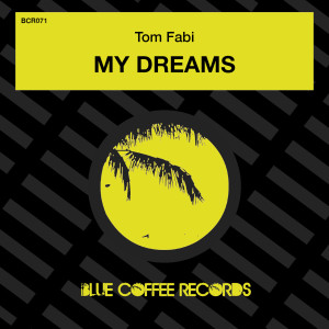 อัลบัม My Dreams (Extended Mix) ศิลปิน Tom Fabi