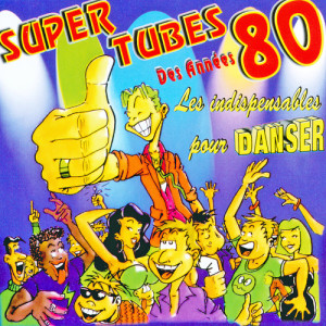 The Digital Orchestra的專輯Super tubes des années 80