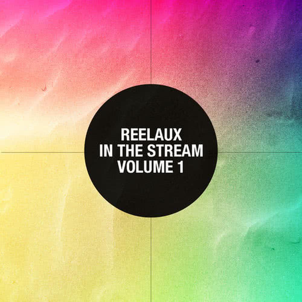 Reelaux in the Stream Vol. 1 (Continous Mix)