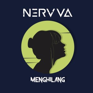 收聽NERVVA的Menghilang歌詞歌曲