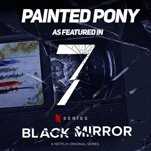 Painted Pony (as featured in “Black Mirror Season 7“)