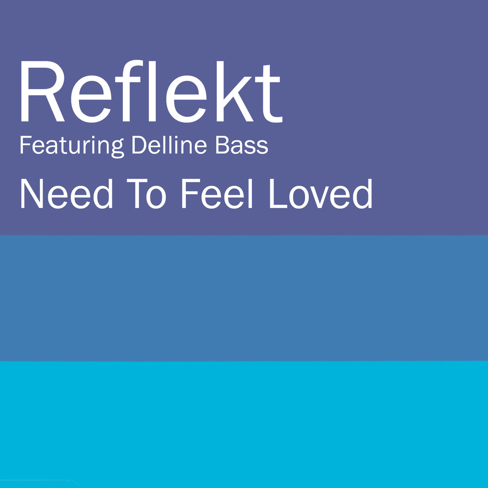 Need To Feel Loved (Horizontal Mix)