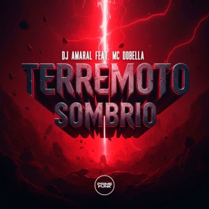Album Terremoto Sombrio (Explicit) from DJ AMARAL