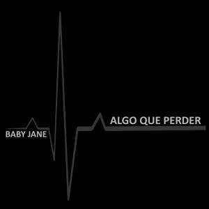 Album Algo que perder oleh Baby Jane