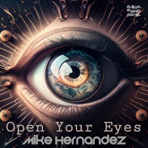 Listen to Open Your Eyes song with lyrics from Mike Hernandez