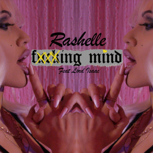 Album Fucking Mind (Explicit) from RASHELLE