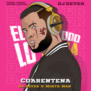 ดาวน์โหลดและฟังเพลง Cuarentena พร้อมเนื้อเพลงจาก Dj Dever