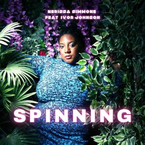 ดาวน์โหลดและฟังเพลง Spinning (feat. Ivor Johnson) พร้อมเนื้อเพลงจาก Nerissa Simmone