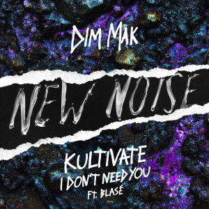 Album I Don't Need You (Explicit) from KULTIVATE