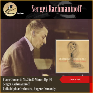 Rachmaninov的专辑Sergei Rachmaninoff: Piano Concerto No.3 in D Minor (Album of 1941)