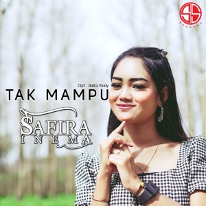 Dengarkan Tak Mampu (Remix) lagu dari Safira Inema dengan lirik