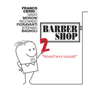 อัลบัม Barber Shop, Vol. 2 (Novant'anni suonati) ศิลปิน Franco Cerri