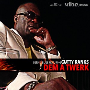 Dennis Blaze的專輯Dem a Twerk (feat. Cutty Ranks)
