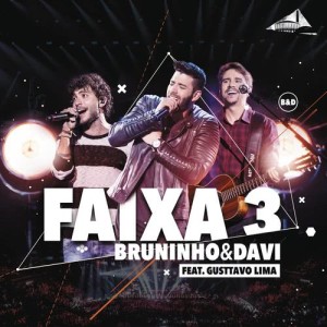 收聽Bruninho & Davi的Faixa 3 (Ao Vivo)歌詞歌曲