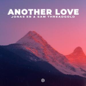 收聽Jonas Eb的Another Love (Explicit)歌詞歌曲