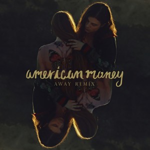 ดาวน์โหลดและฟังเพลง American Money (AWAY Remix) พร้อมเนื้อเพลงจาก BØRNS