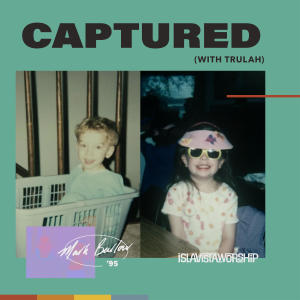 Album Captured (with Trulah) from Trulah