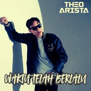 Theo Arista的专辑Waktu Telah Berlalu