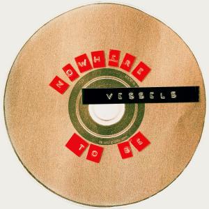 Vessels的專輯Nowhere To Be