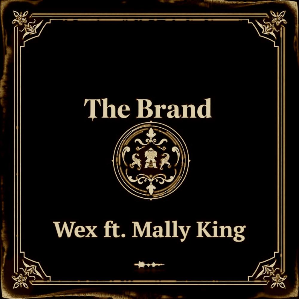 The Brand (feat. Wex) (Explicit)