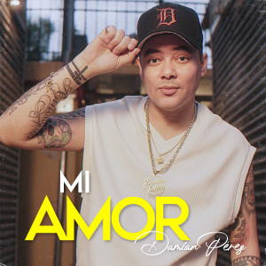 收聽Damián Pérez的Mi Amor歌詞歌曲