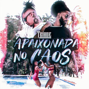收聽Triade的Apaixonada no Caos歌詞歌曲
