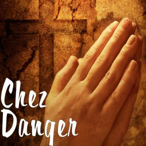 Listen to Danger song with lyrics from Chez