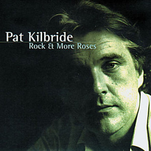 Album Rock & More Roses from Pat Kilbride