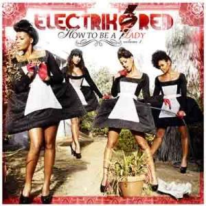 Electrik Red的專輯How To Be A Lady: Volume 1
