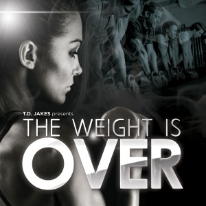 T.D. Jakes的專輯T.D. Jakes Presents: The Weight Is Over